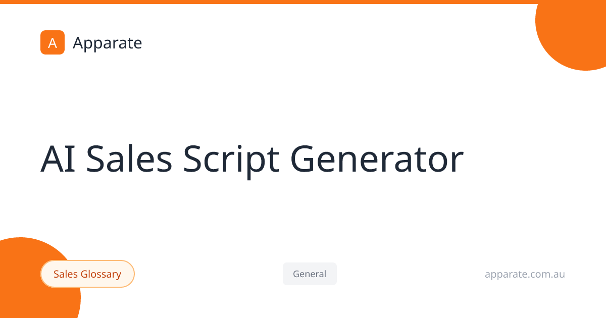 AI Sales Script Generator - Sales Glossary | Apparate