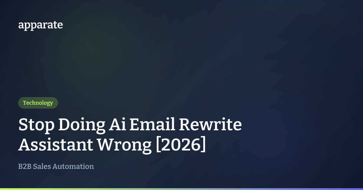 Stop Doing Ai Email Rewrite Assistant Wrong [2026] | Apparate Blog