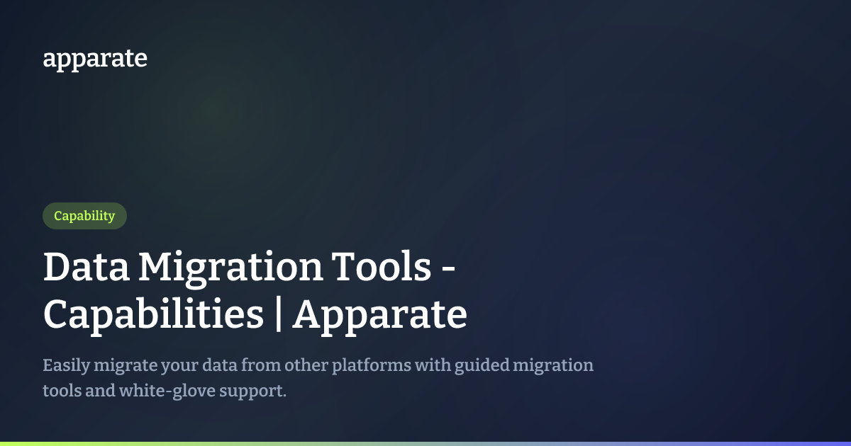 Data Migration Tools - Capabilities | Apparate