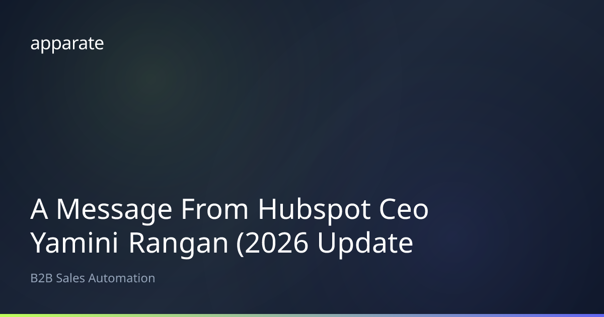 A Message From Hubspot Ceo Yamini Rangan (2026 Update) | Apparate Blog