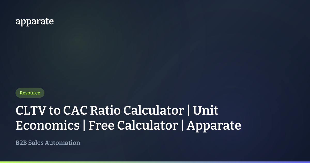 CLTV to CAC Ratio Calculator | Unit Economics | Free Calculator | Apparate