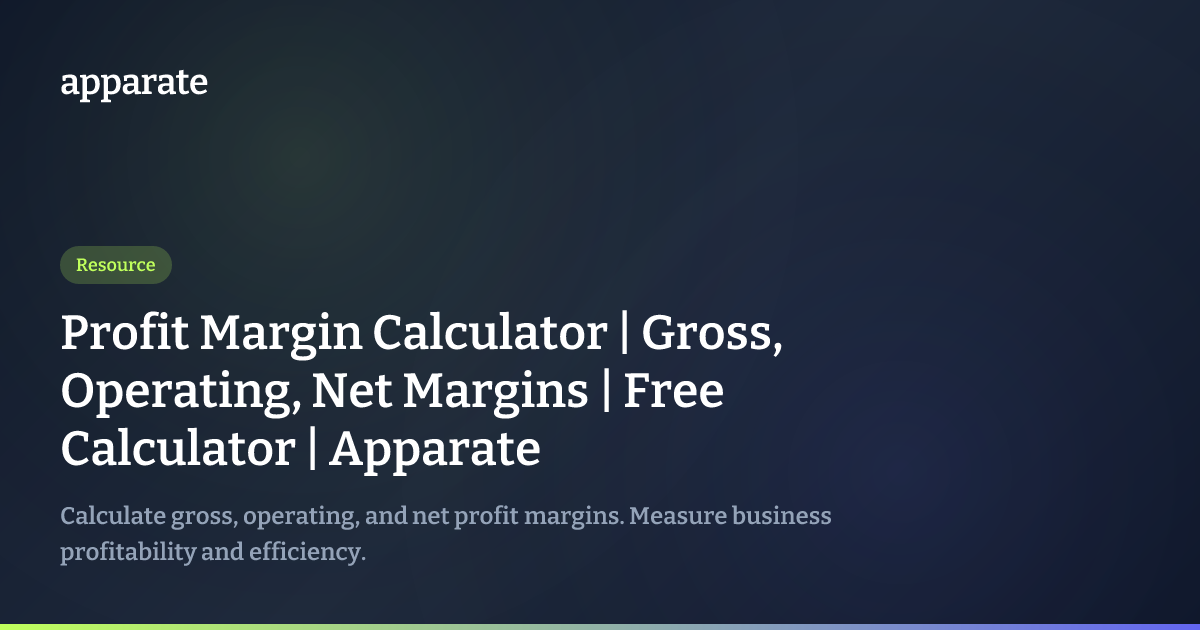 Profit Margin Calculator | Gross, Operating, Net Margins | Free ...