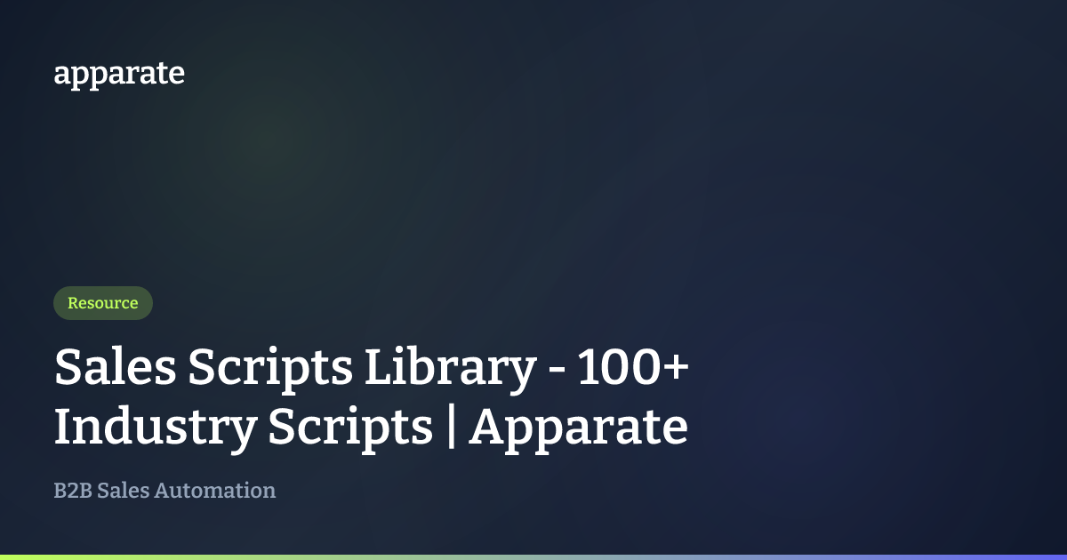 Sales Scripts Library - 100+ Industry Scripts | Apparate